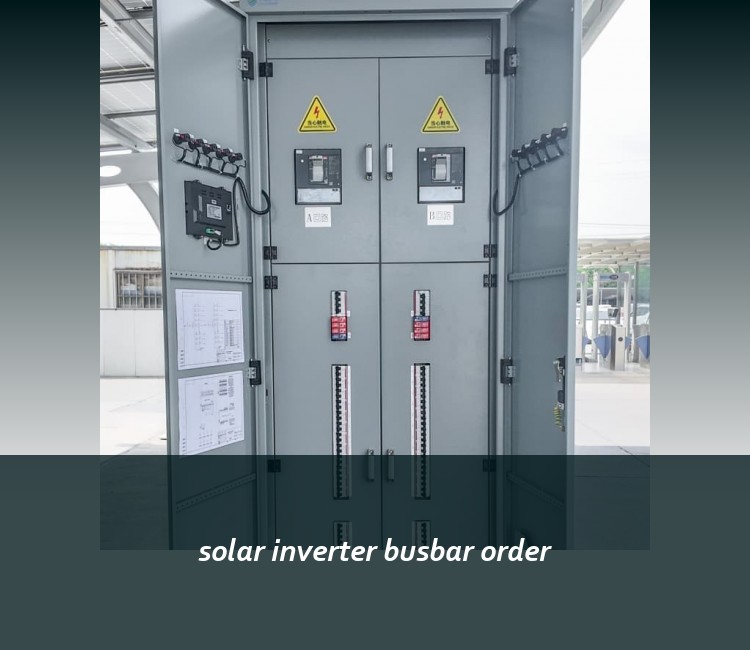 solar inverter busbar order