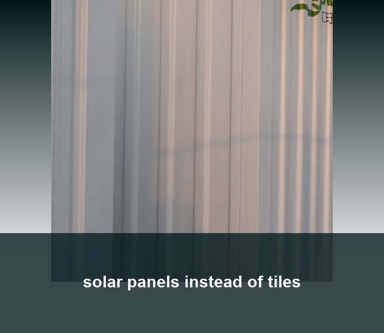 solar panels instead of tiles
