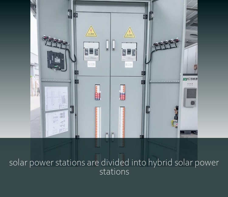 solar power stations are divided into hybrid solar power stations