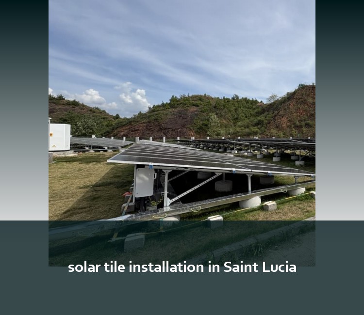 solar tile installation in Saint Lucia