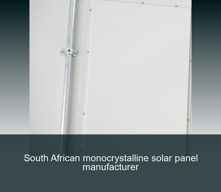 South African monocrystalline solar panel manufacturer