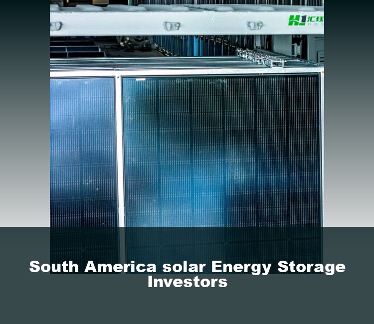 South America solar Energy Storage Investors