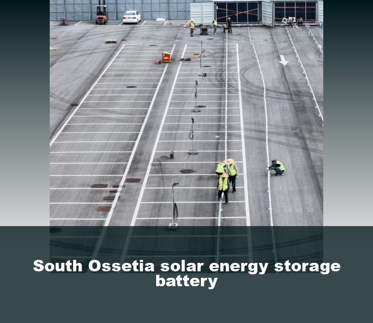South Ossetia solar energy storage battery