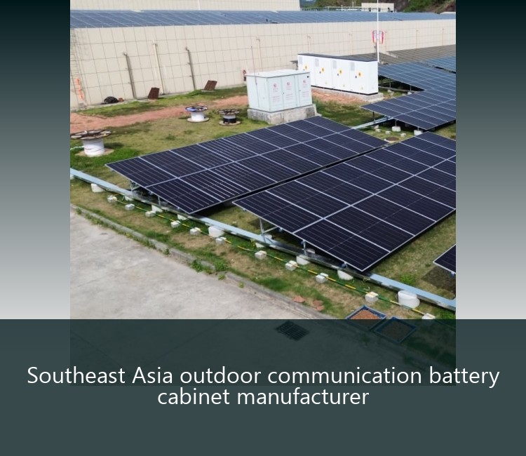 Southeast Asia outdoor communication battery cabinet manufacturer