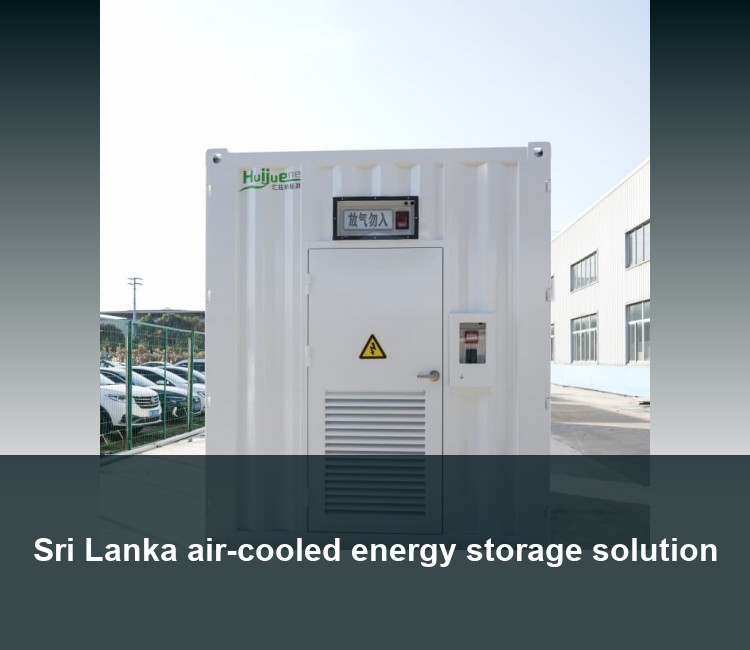 Sri Lanka air-cooled energy storage solution