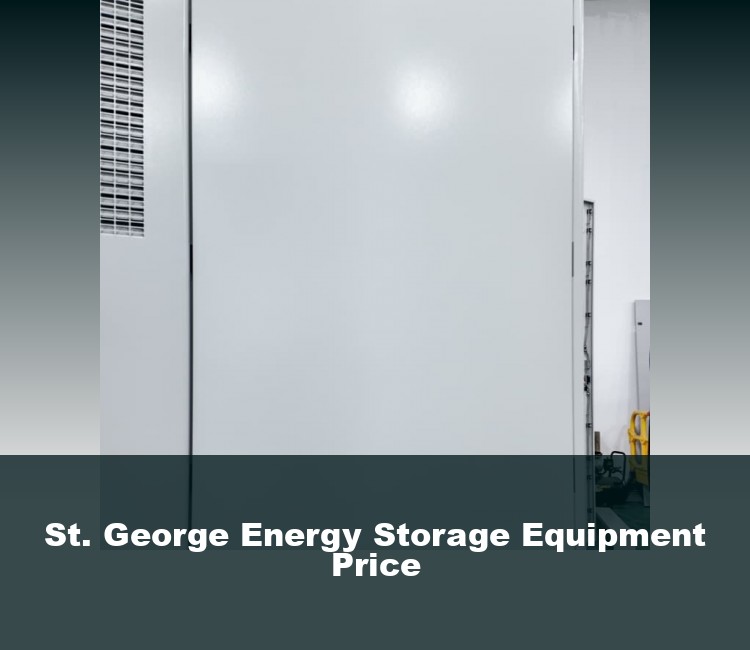 St. George Energy Storage Equipment Price