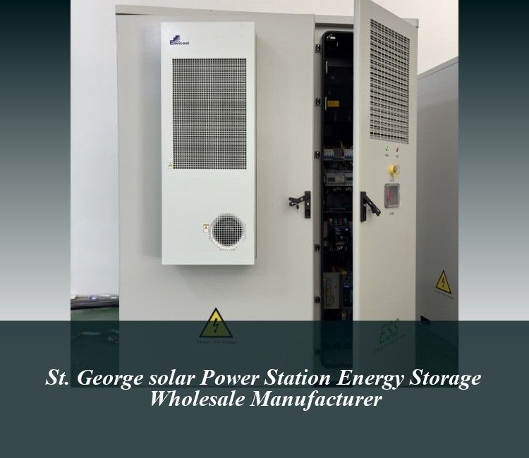 St. George solar Power Station Energy Storage Wholesale Manufacturer
