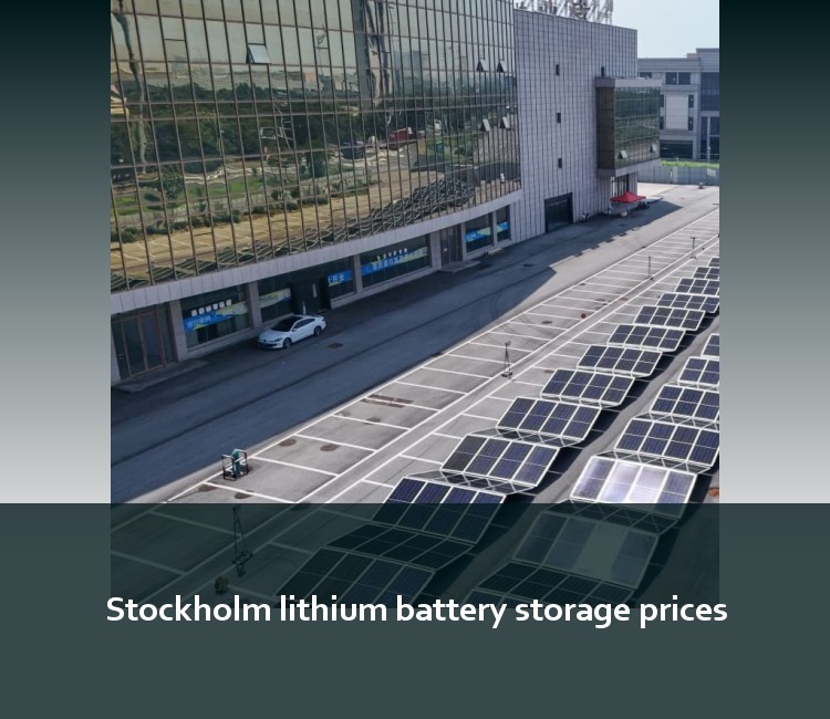 Stockholm lithium battery storage prices