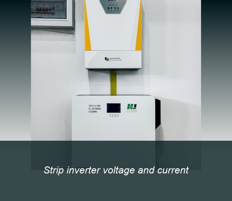 Strip inverter voltage and current