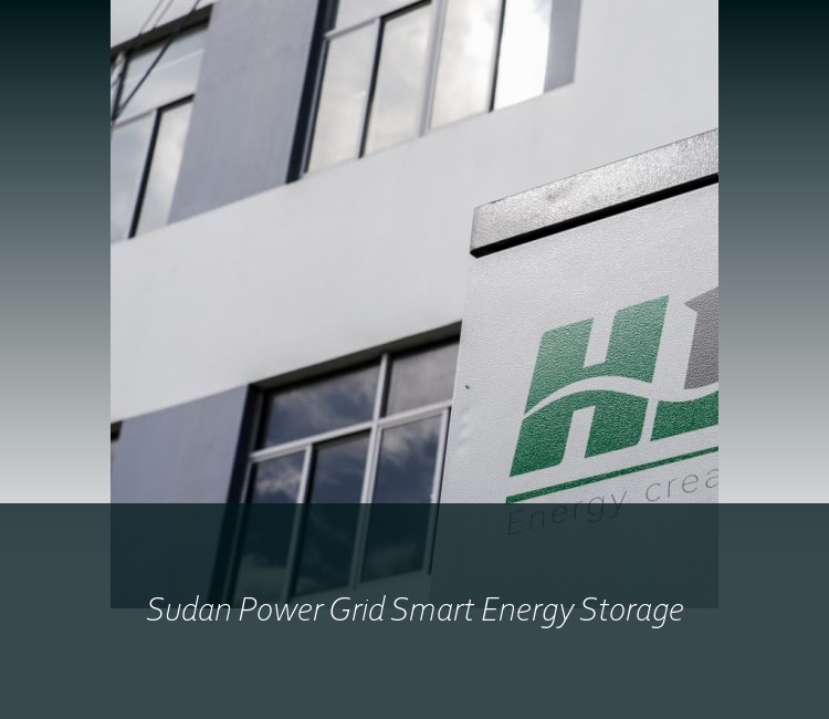 Sudan Power Grid Smart Energy Storage