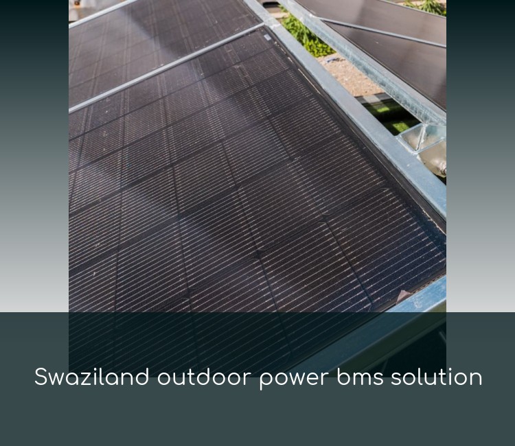 Swaziland outdoor power bms solution