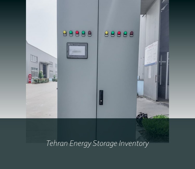 Tehran Energy Storage Inventory