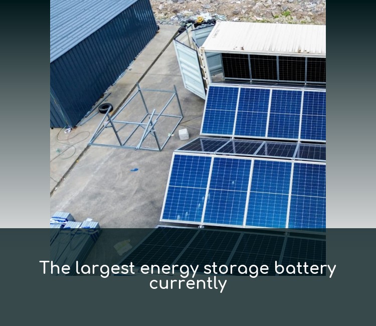 The largest energy storage battery currently