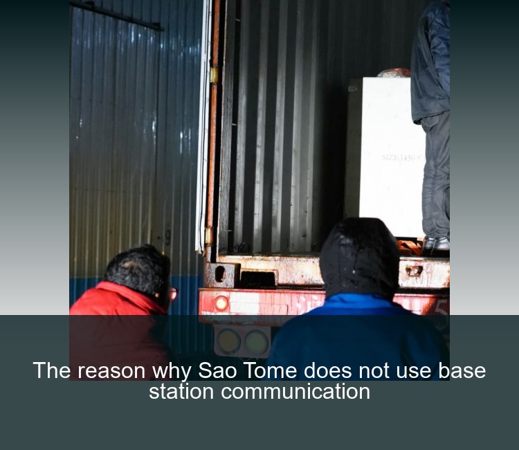 The reason why Sao Tome does not use base station communication