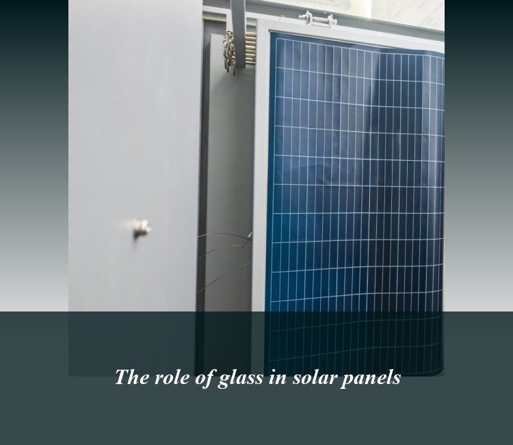 The role of glass in solar panels