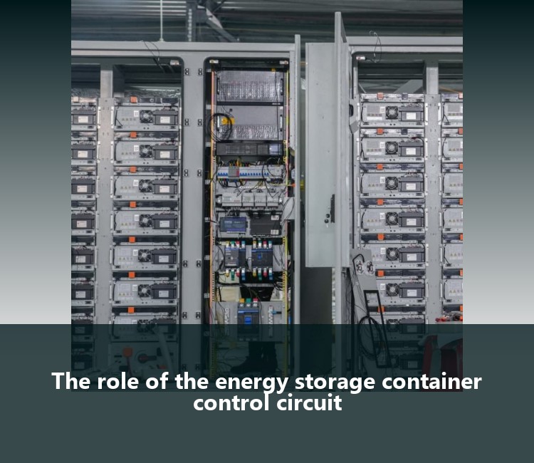 The role of the energy storage container control circuit