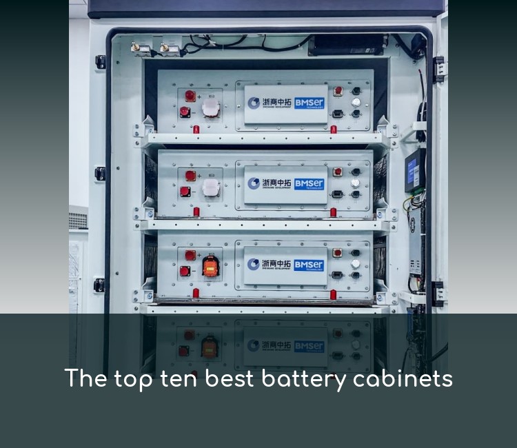 The top ten best battery cabinets