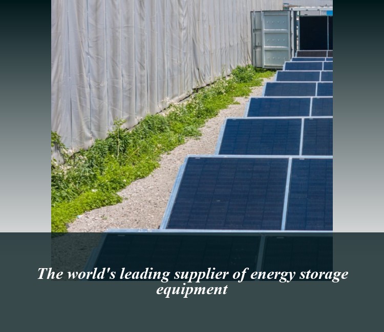 The world's leading supplier of energy storage equipment