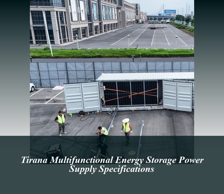 Tirana Multifunctional Energy Storage Power Supply Specifications