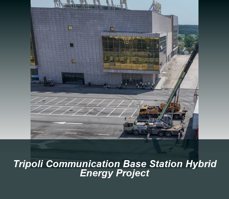 Tripoli Communication Base Station Hybrid Energy Project