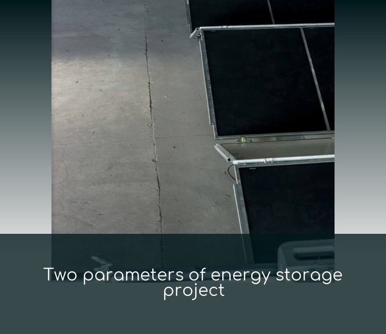 Two parameters of energy storage project