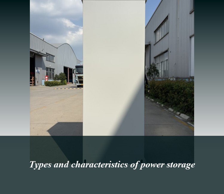 Types and characteristics of power storage