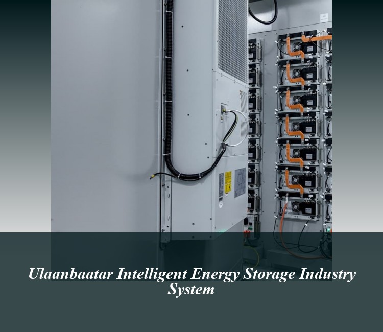Ulaanbaatar Intelligent Energy Storage Industry System