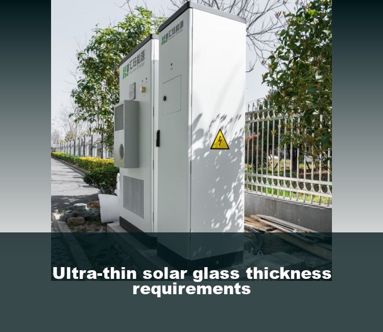 Ultra-thin solar glass thickness requirements