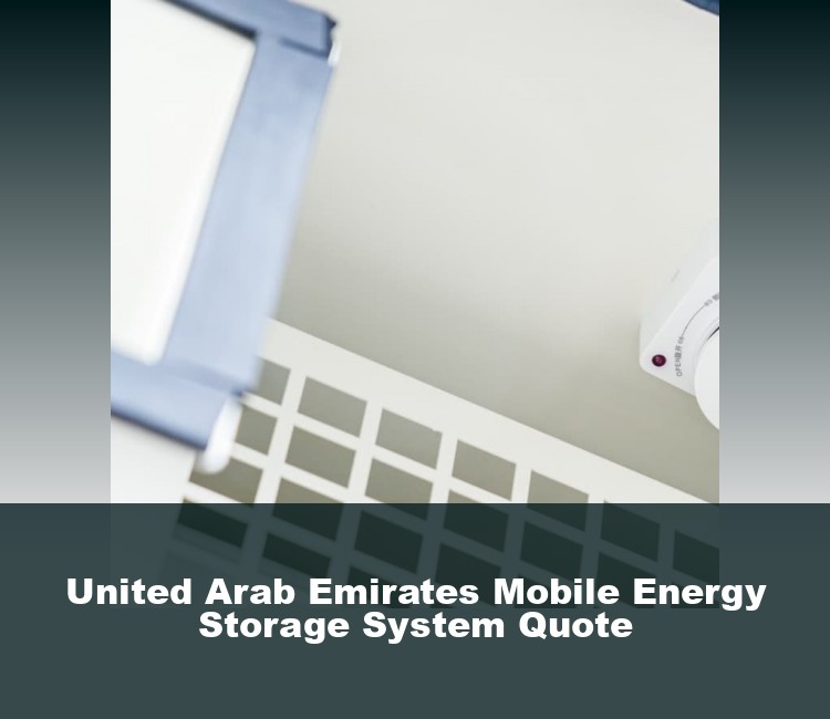 United Arab Emirates Mobile Energy Storage System Quote