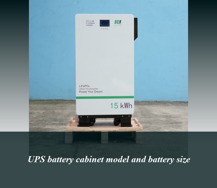 UPS battery cabinet model and battery size