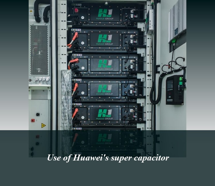Use of Huawei's super capacitor