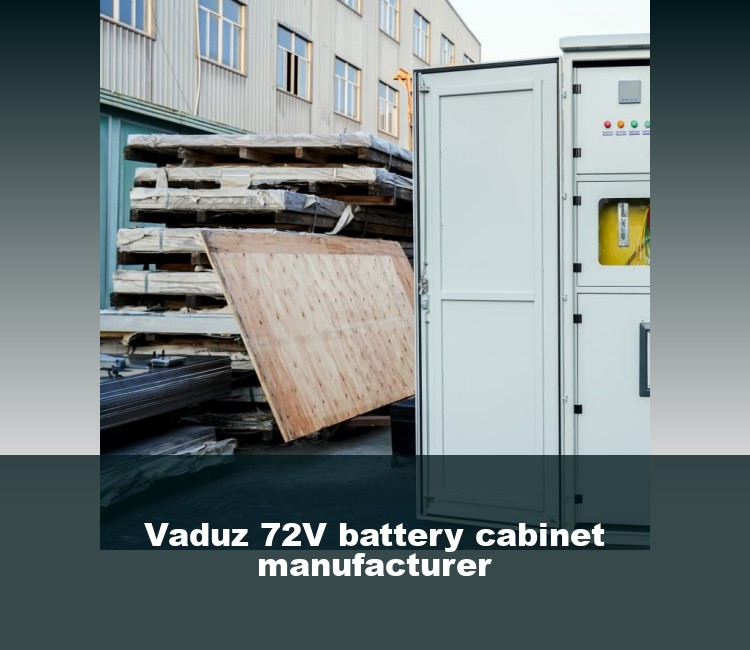 Vaduz 72V battery cabinet manufacturer