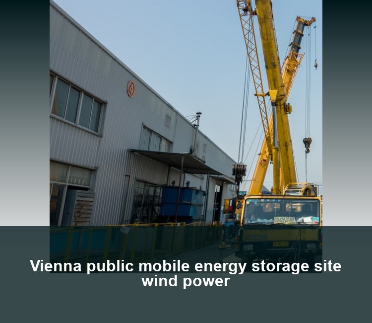 Vienna public mobile energy storage site wind power