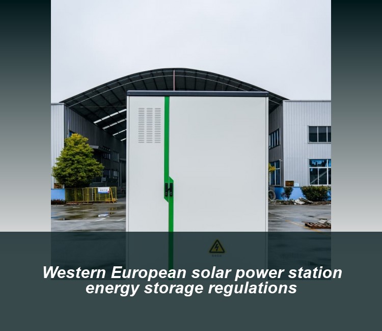 Western European solar power station energy storage regulations
