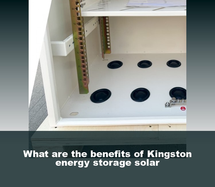 What are the benefits of Kingston energy storage solar