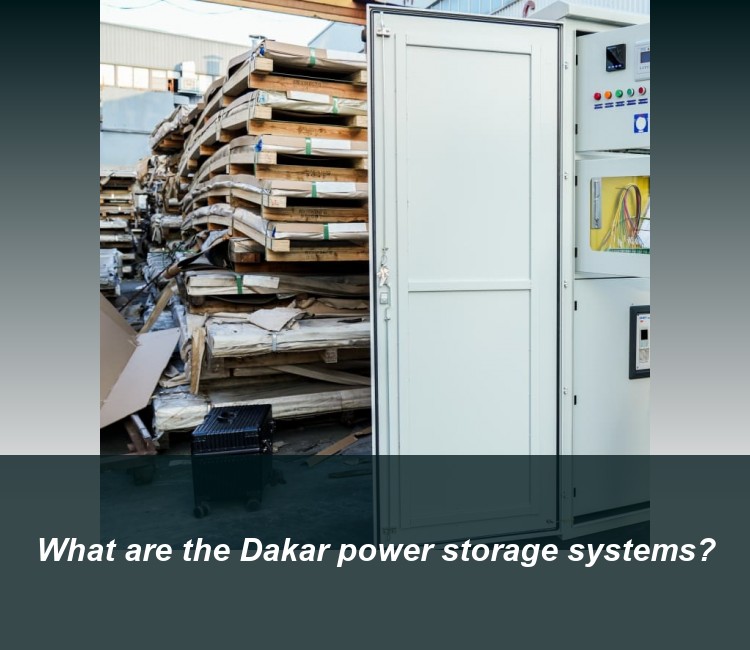 What are the Dakar power storage systems?