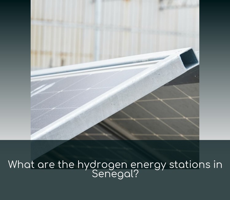 What are the hydrogen energy stations in Senegal?