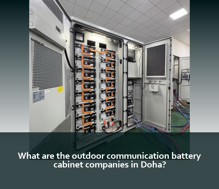 What are the outdoor communication battery cabinet companies in Doha?