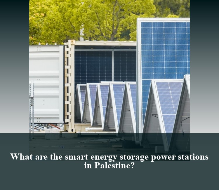 What are the smart energy storage power stations in Palestine?
