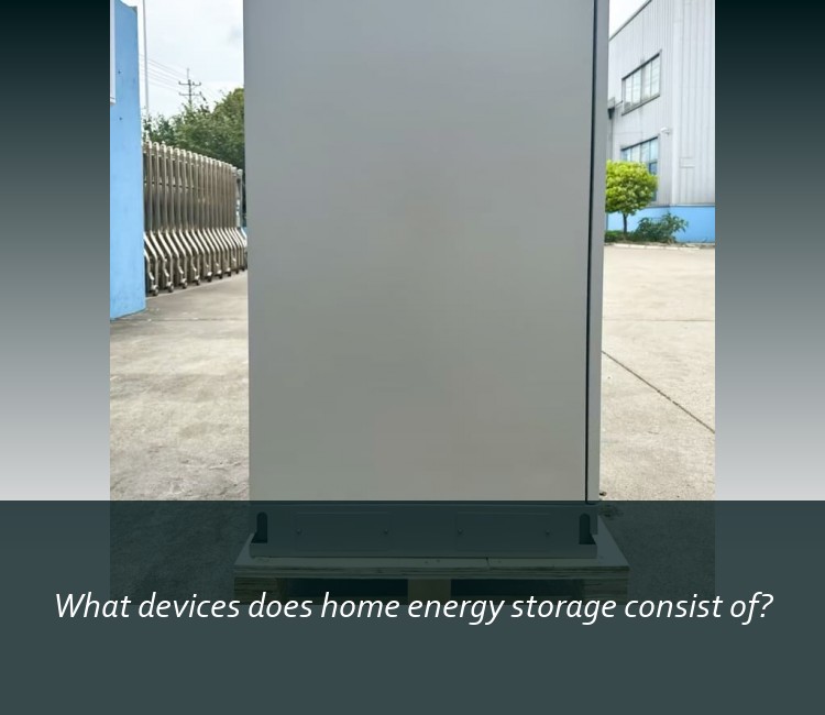 What devices does home energy storage consist of?
