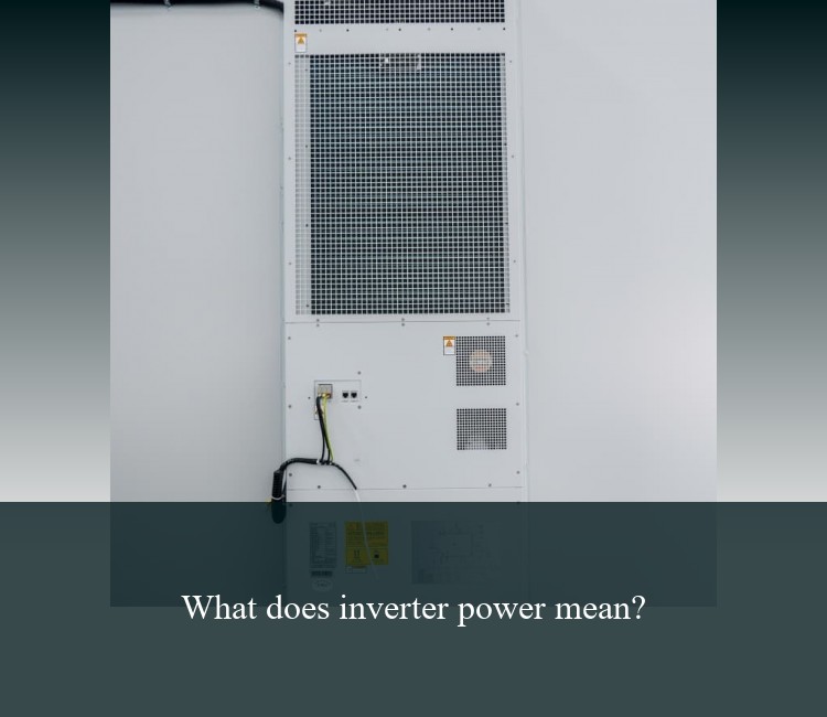 What does inverter power mean?