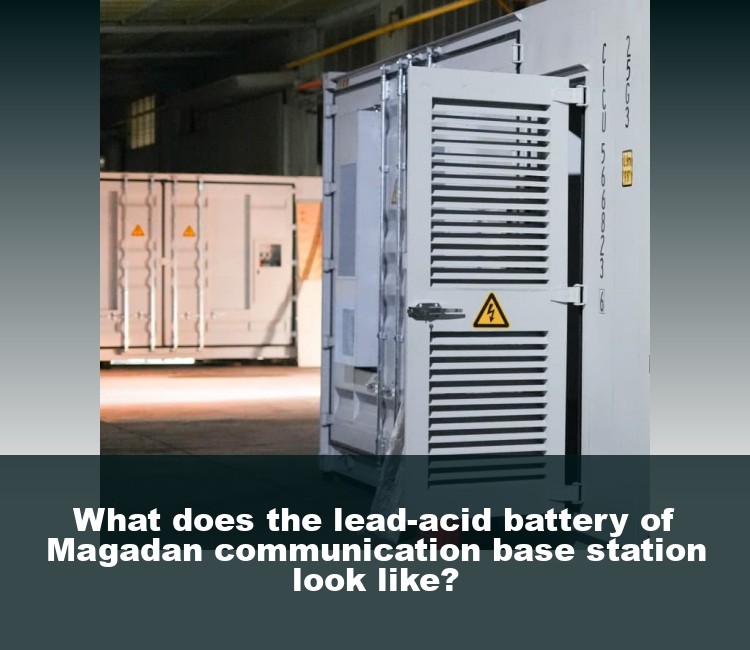 What does the lead-acid battery of Magadan communication base station look like?