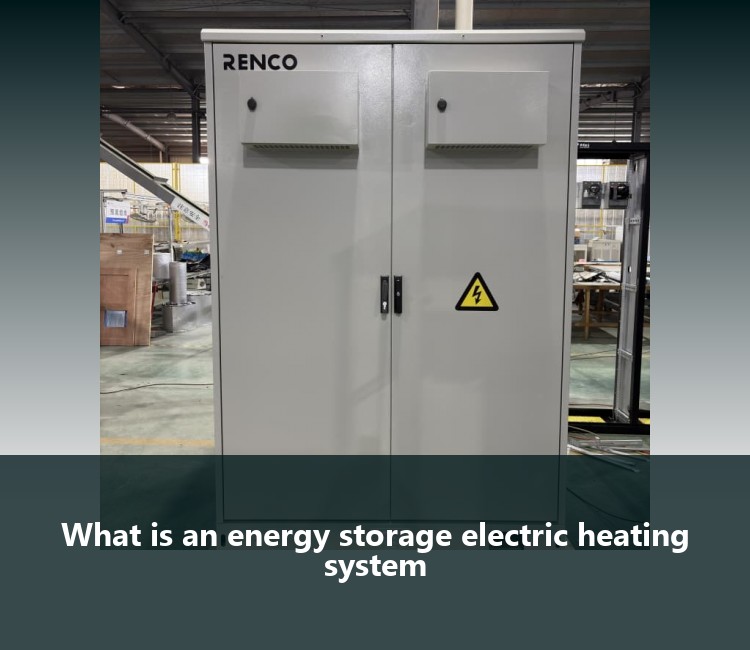 What is an energy storage electric heating system