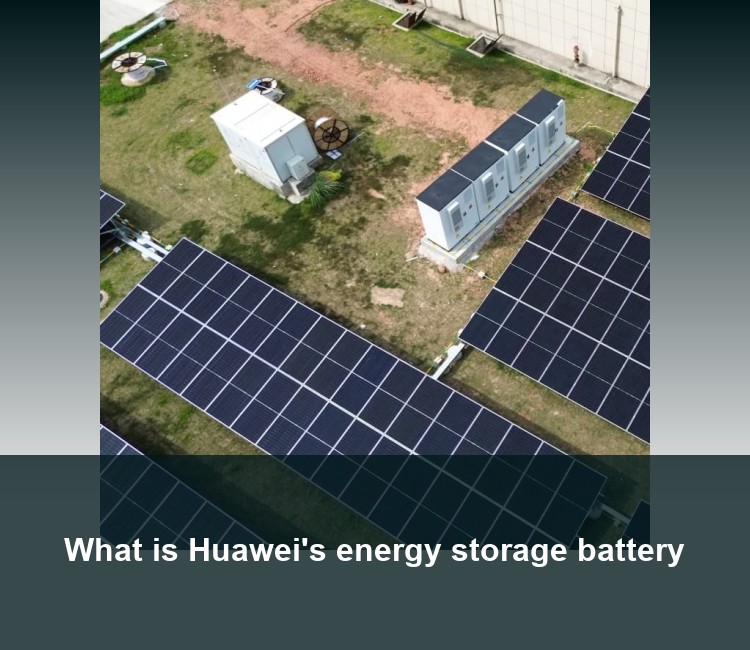 What is Huawei's energy storage battery