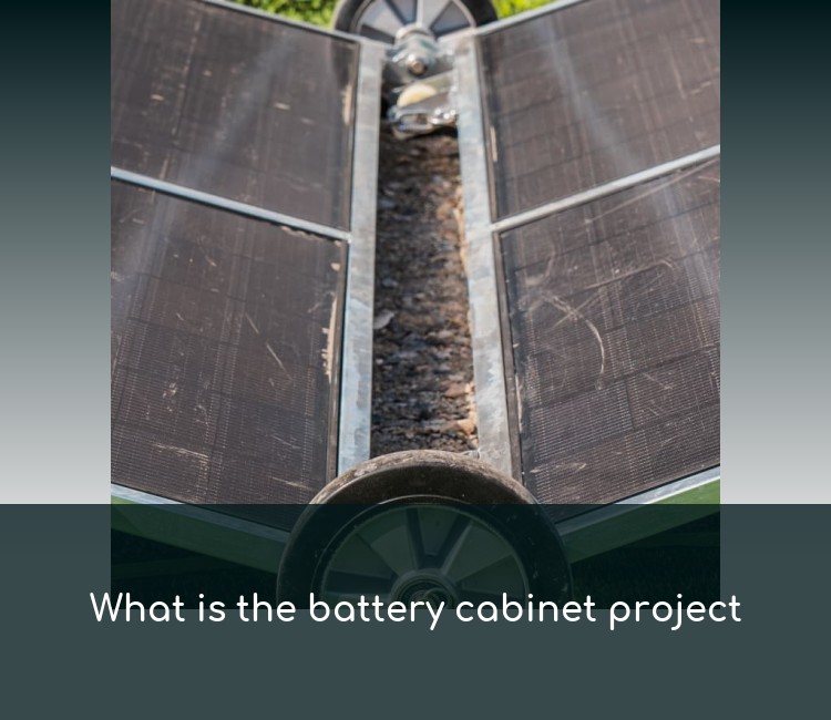 What is the battery cabinet project