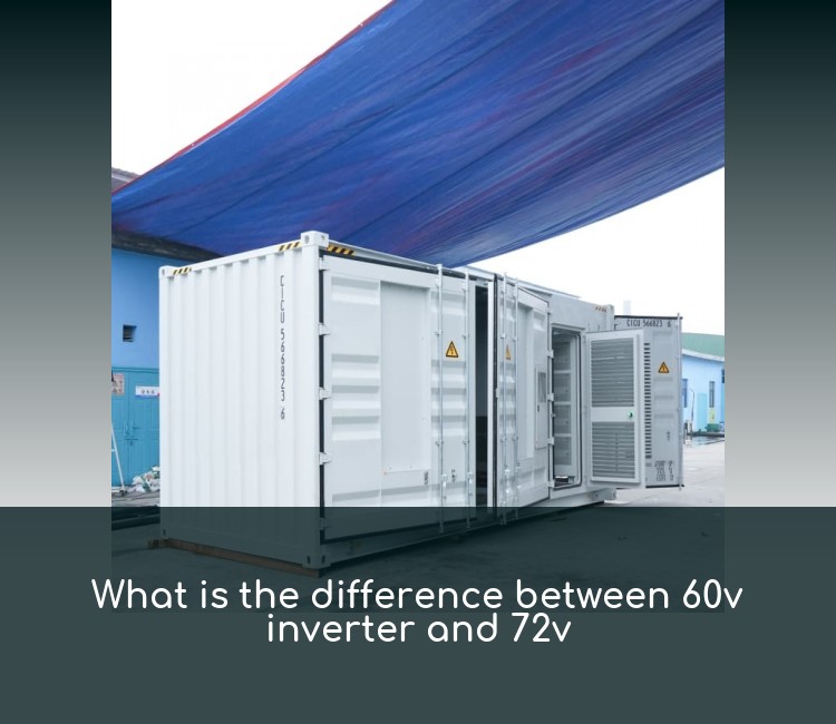 What is the difference between 60v inverter and 72v