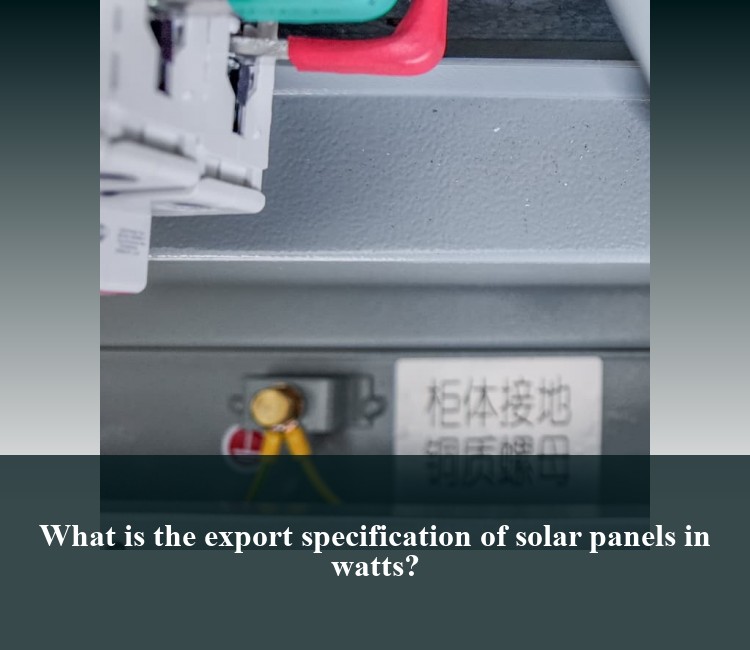 What is the export specification of solar panels in watts?