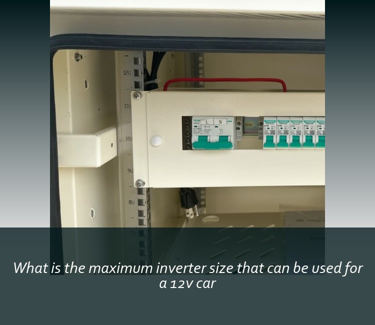 What is the maximum inverter size that can be used for a 12v car