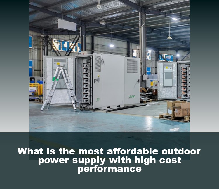 What is the most affordable outdoor power supply with high cost performance