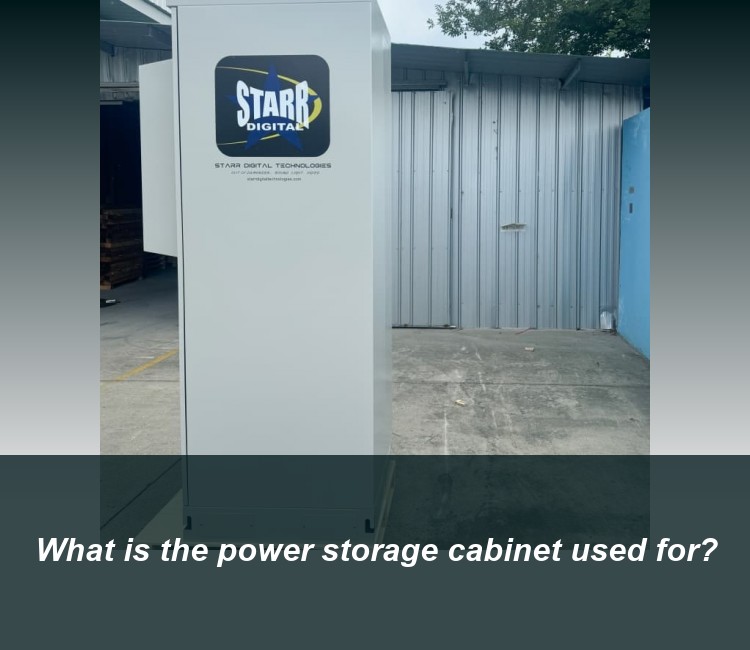 What is the power storage cabinet used for?